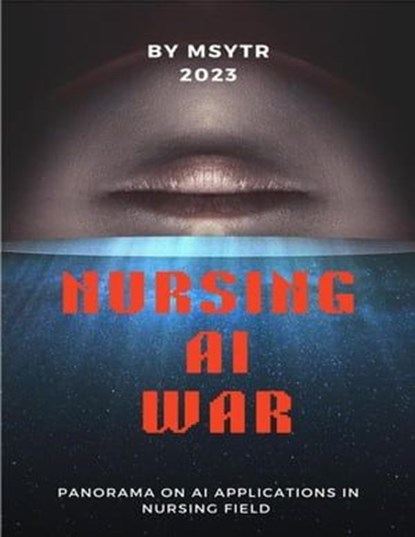 Nursing AI war, Msytr ; Ahmed Ragab Ali Abdelghany - Ebook - 9798223706229
