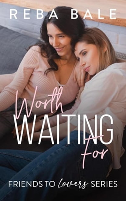 Worth Waiting For, Reba Bale - Ebook - 9798223710837
