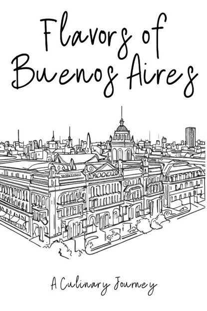 Flavors of Buenos Aires, Clock Street Books - Paperback - 9798223729075