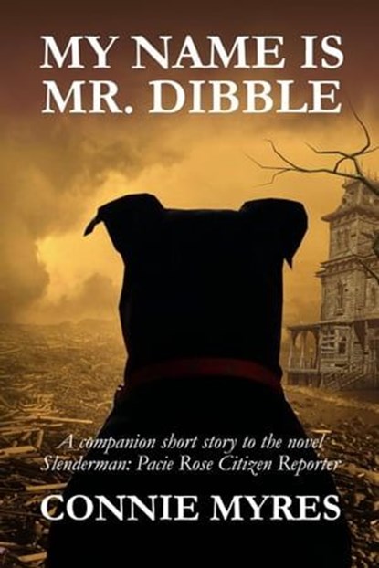 My Name Is Mr. Dibble, Connie Myres - Ebook - 9798223730156
