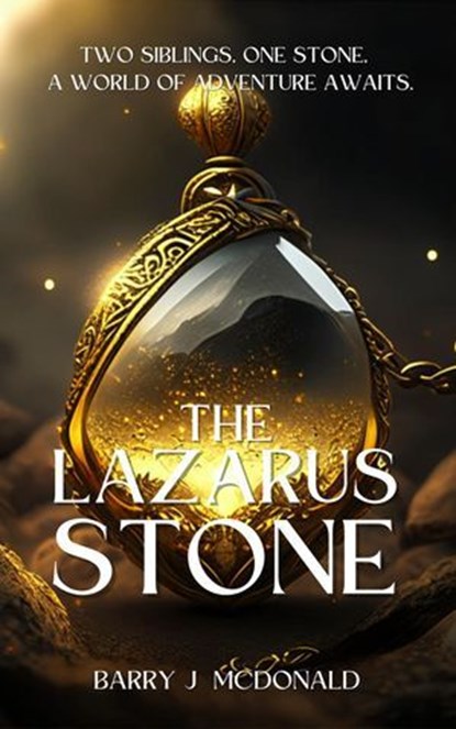 The Lazarus Stone, Barry J McDonald - Ebook - 9798223736448