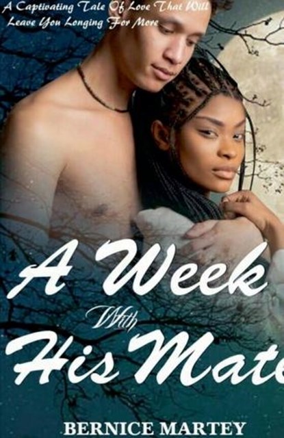 A Week With His Mate, Bernice Martey - Paperback - 9798223741688