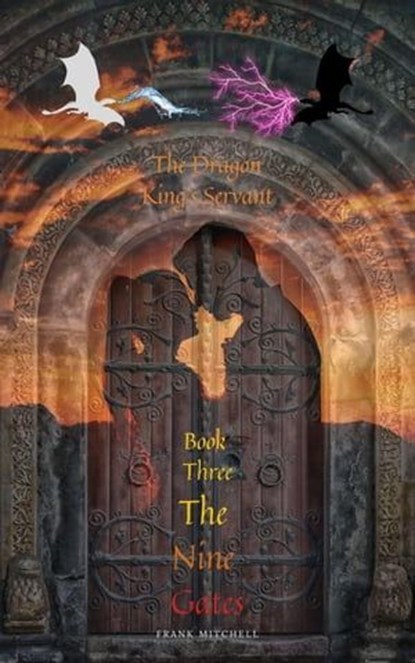 The Dragon King's Servant: The Nine Gates, Frank Mitchell - Ebook - 9798223746935