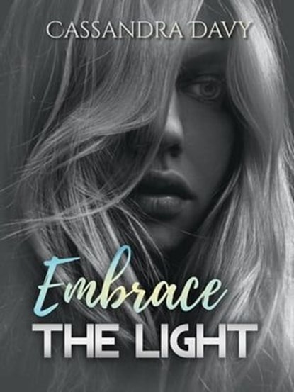 Embrace The Light, Cassandra Davy - Ebook - 9798223747161