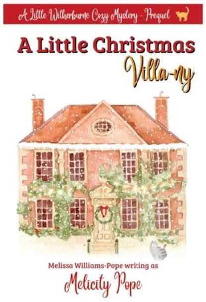 A Little Christmas Villa-ny, Melicity Pope ; Melissa Williams Pope - Ebook - 9798223747888