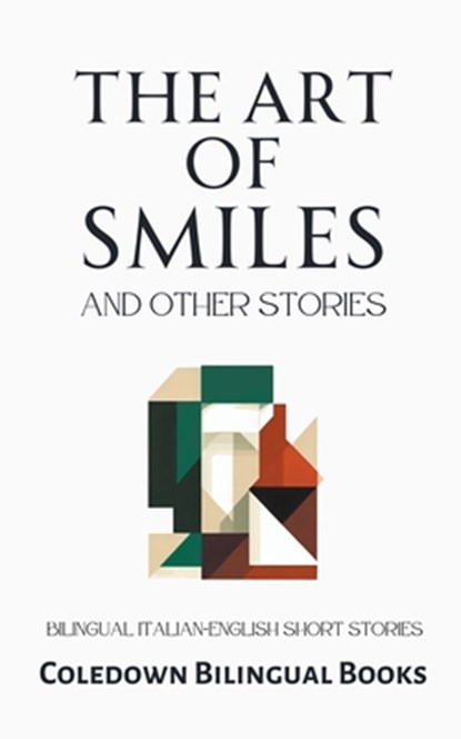 The Art of Smiles and Other Stories, Coledown Bilingual Books - Paperback - 9798223764311