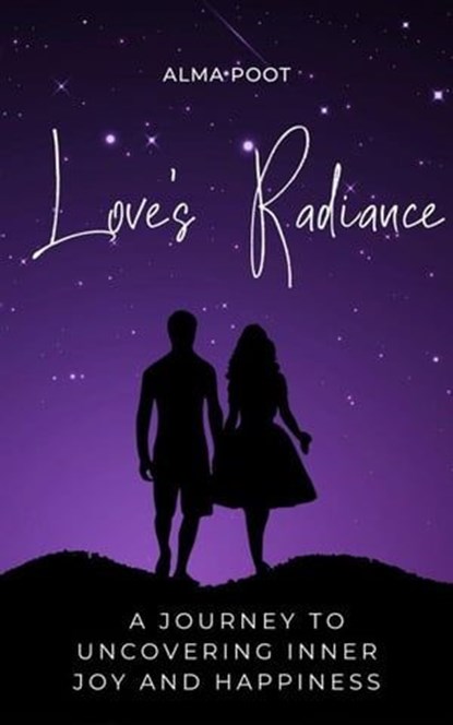 Love's Radiance, Alma Poot - Ebook - 9798223772972