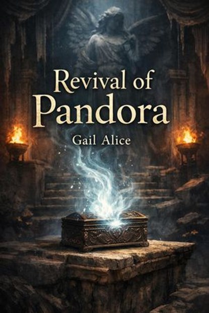 Revival of Pandora, Gail Alice - Ebook - 9798223773788