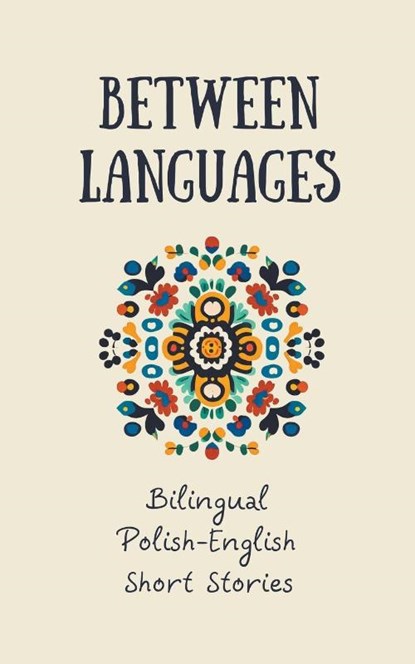 Between Languages, Coledown Bilingual Books - Paperback - 9798223777854