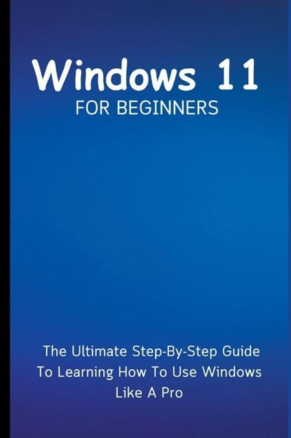 Windows 11 For Beginners, Voltaire Lumiere - Paperback - 9798223780007