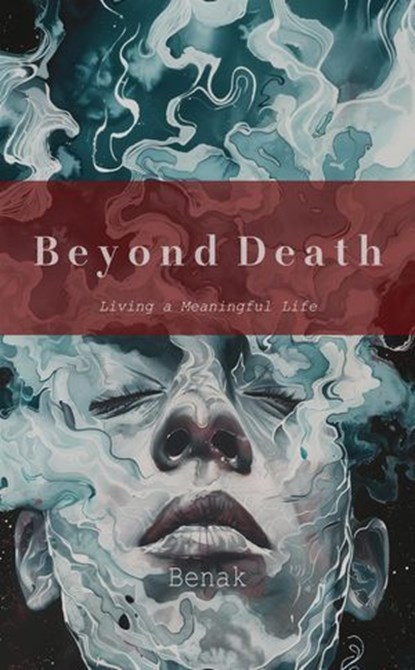 Beyond Death, Benak - Ebook - 9798223790143