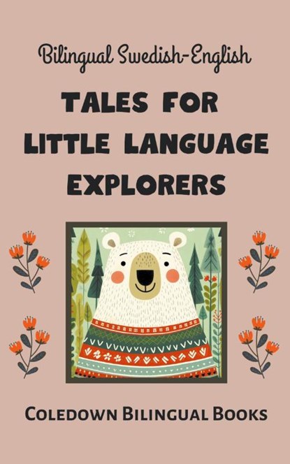 Bilingual Swedish-English Tales for Little Language Explorers, Coledown Bilingual Books - Paperback - 9798223793816