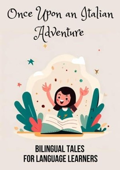 Once Upon an Italian Adventure: Bilingual Tales for Language Learners, Teakle - Ebook - 9798223795650