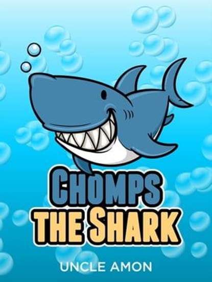 Chomps the Shark, Uncle Amon - Ebook - 9798223800750