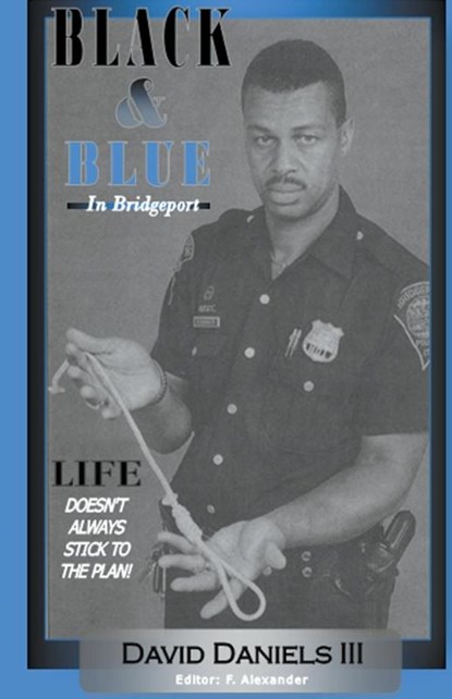 Black & Blue In Bridgeport, David III Daniels - Paperback - 9798223802082