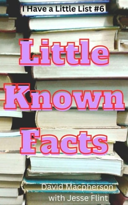 Little Known Facts, David Macpherson ; Jesse Flint - Ebook - 9798223823742