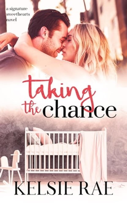 Taking the Chance, Kelsie Rae - Ebook - 9798223826989