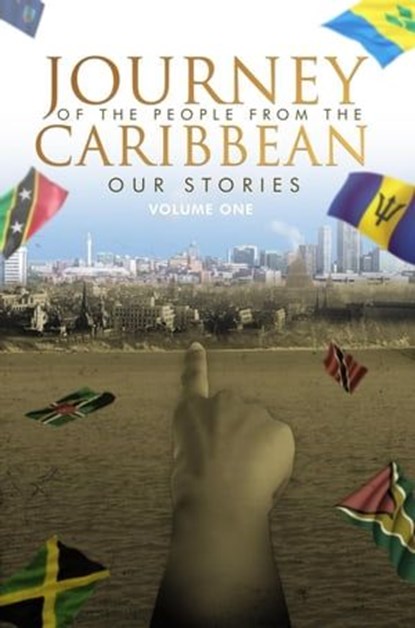 Journey Of The People From The Caribbean, Paulette Francis-Green (ed) - Ebook - 9798223838449