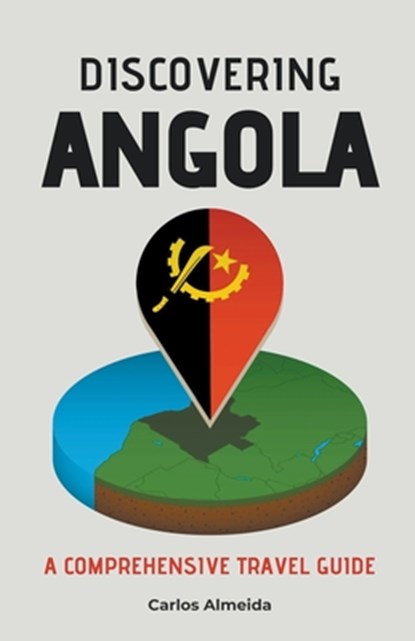 Discovering Angola, Carlos Almeida - Paperback - 9798223839415