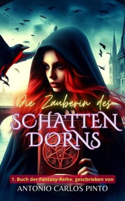 Die Zauberin des Schattendorns, Antonio Carlos Pinto - Ebook - 9798223839668