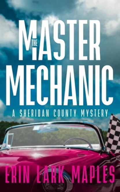 The Master Mechanic, Erin Lark Maples - Ebook - 9798223840091