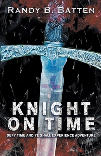 Knight on Time, Randy B. Batten - Paperback - 9798223855712