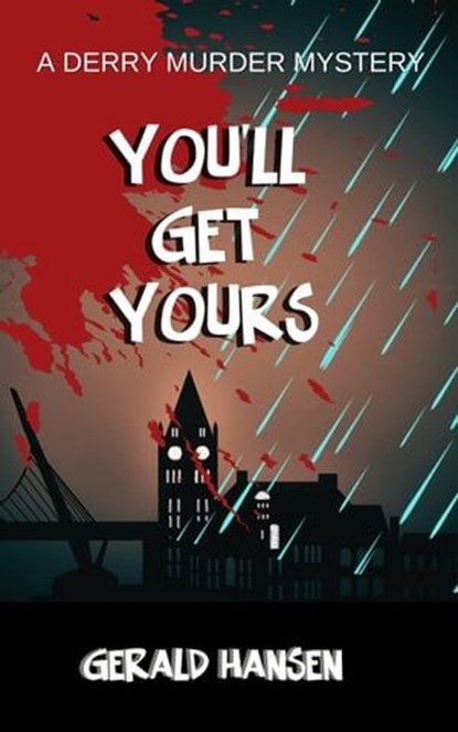 You'll Get Yours, Gerald Hansen - Ebook - 9798223856757