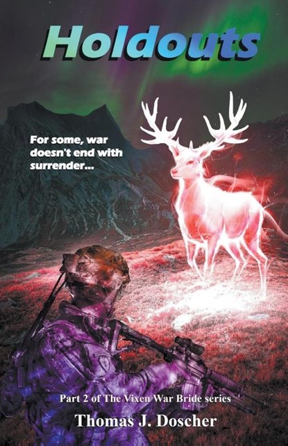 Holdouts - Part 2 of The Vixen War Bride Series, Thomas Doscher - Paperback - 9798223869573