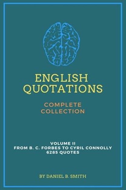 English Quotations Complete Collection: Volume II, Daniel B. Smith - Ebook - 9798223872139