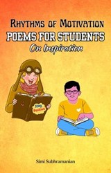 Rhythms of Motivation: Poems for students on inspiration - Simi Subhramanian - 9798223888789