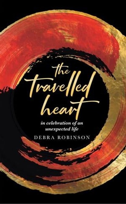 The Travelled Heart, Debra Robinson - Ebook - 9798223903093