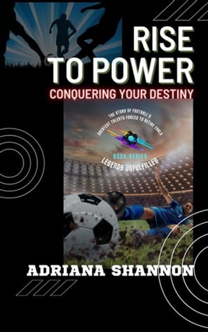 Rise to Power: Conquering Your Destiny, Adriana Shannon - Ebook - 9798223910220