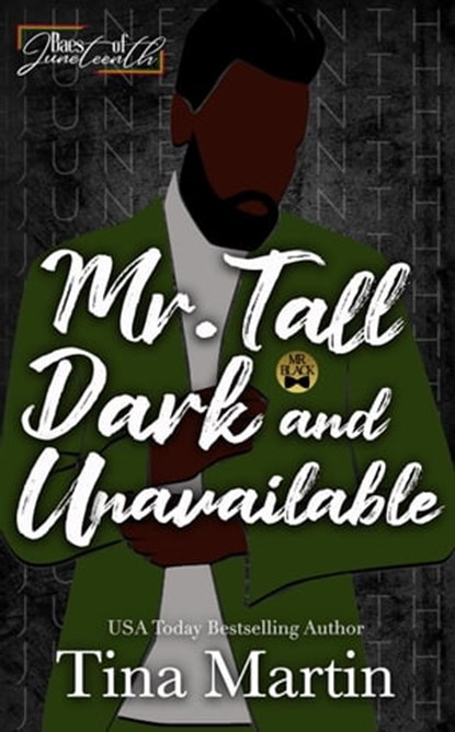 Mr. Tall, Dark & Unavailable, Tina Martin - Ebook - 9798223916147