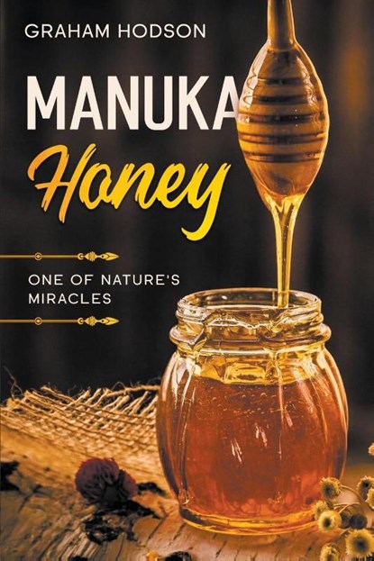 Manuka Honey, Graham Hodson - Paperback - 9798223917007