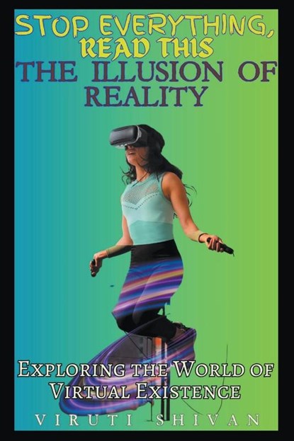 The Illusion of Reality, Viruti Satyan Shivan - Paperback - 9798223927044