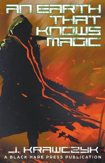 An Earth That Knows Magic, J. Krawczyk - Paperback - 9798223928010