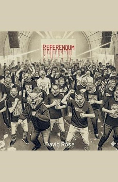 Referendum, David Rose - Paperback - 9798223932482