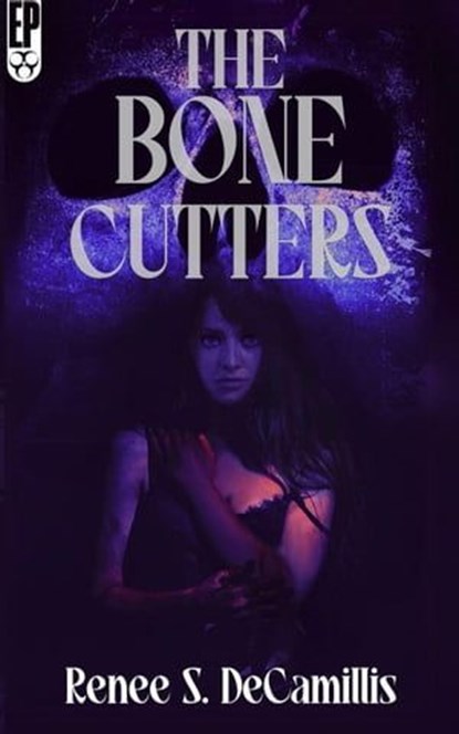 The Bone Cutters, Reneé S. DeCamillis - Ebook - 9798223938682