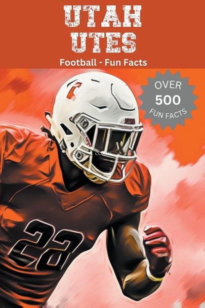 Utah Utes Football Fun Facts, Trivia Ape - Paperback - 9798223940227