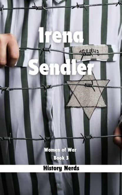 Irena Sendler, History Nerds - Ebook - 9798223942870