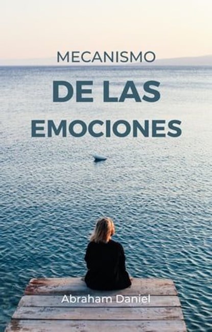 Mecanismo De Las Emociones, Abraham Daniel - Ebook - 9798223947073