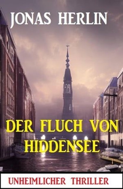 Der Fluch von Hiddensee: Unheimlicher Thriller, Jonas Herlin - Ebook - 9798223964292