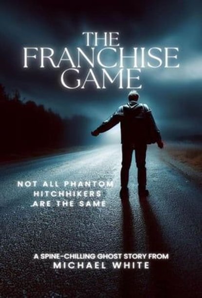 The Franchise Game, Michael White - Ebook - 9798223966098