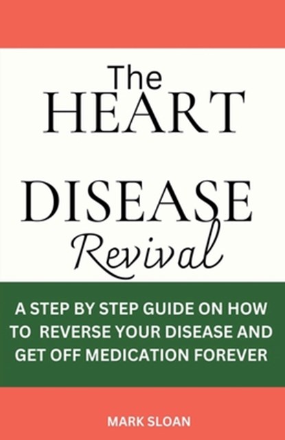 The Heart Disease Revival, Mark Sloan - Paperback - 9798223966739