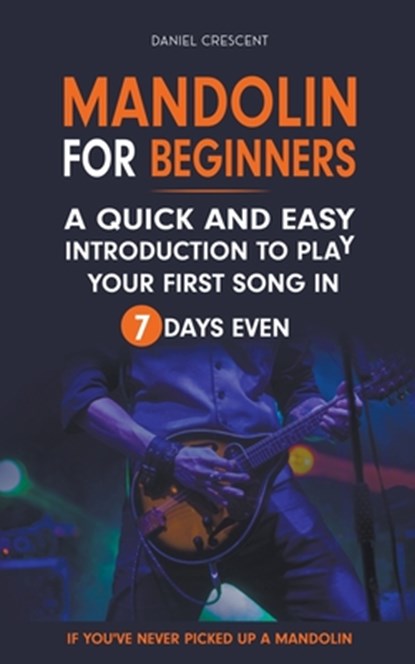 Mandolin For Beginners, CRESCENT,  Daniel - Paperback - 9798223976462
