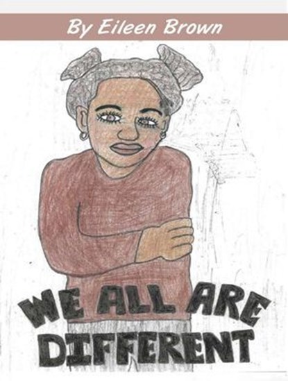 We All Are Different, Eileen Brown - Ebook - 9798224003372