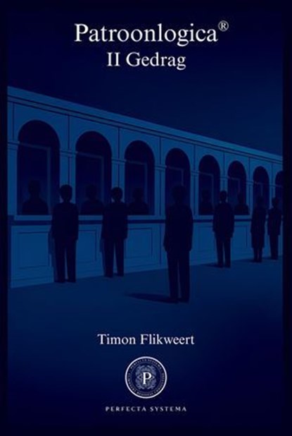 Patroonlogica II Gedrag, Timon Flikweert - Ebook - 9798224011674