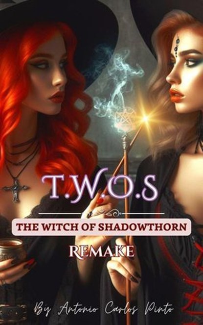 The Witch of Shadowthorn (Twos) Remake, Antonio Carlos Pinto - Ebook - 9798224012800