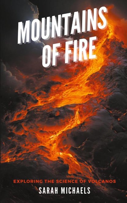 Mountains of Fire, Sarah Michaels - Paperback - 9798224017539