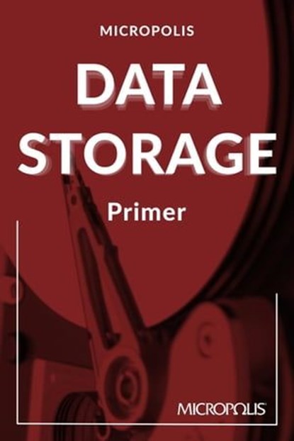 Micropolis Data Storage Primer, Micropolis Handbooks - Ebook - 9798224020287